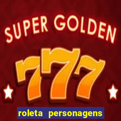 roleta personagens de anime